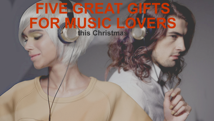 Five great Christmas Gift Ideas for Music Lovers