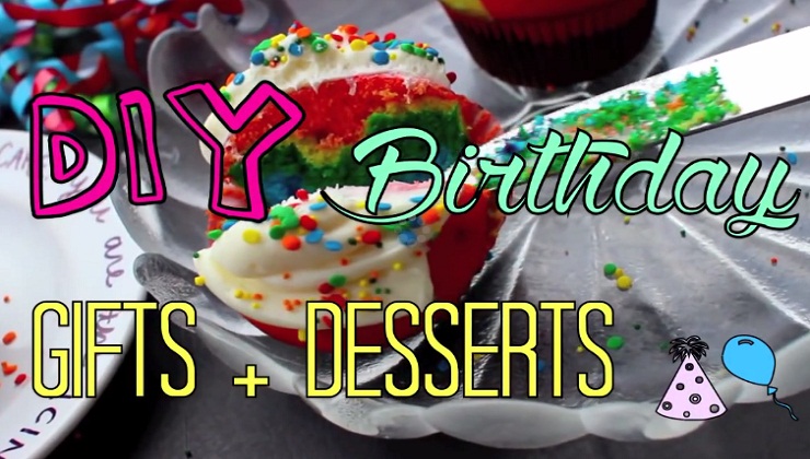 DIY Birthday Gift Ideas & Desserts!