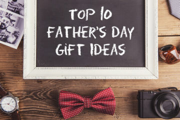 Top 10 Father’s Day Gift Ideas
