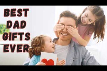 Best Gift Ideas for Dad. E.V.E.R.