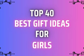 Perfect 40 Best Gift Ideas for Girls | Birthday Gifts for Girls /Women | Gift for Girls